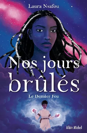 Laura Nsafou – Nos jours brûlés, Tome 3 : Le dernier feu